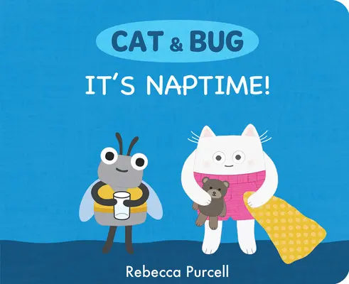 Macska és bogár: Itt az alvásidő! - Cat & Bug: It's Naptime!