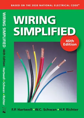 A vezetékezés leegyszerűsítve: A 2020-as Nemzeti Elektromos Szabályzat alapján - Wiring Simplified: Based on the 2020 National Electrical Code