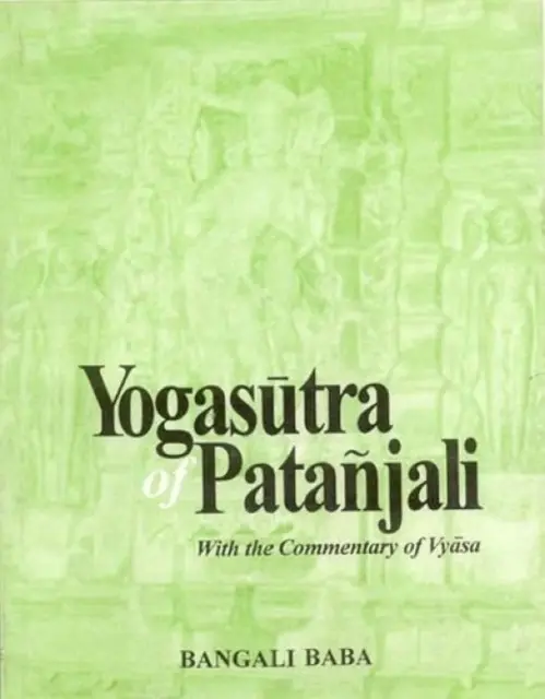 Patandzsali jógaszútrája - Vjásza kommentárjával - Yogasutra of Patanjali - With the Commentary of Vyasa