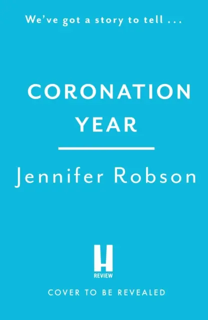 Coronation Year - Egy lebilincselő történelmi regény, tökéletes a Korona rajongóinak! - Coronation Year - An enthralling historical novel, perfect for fans of The Crown