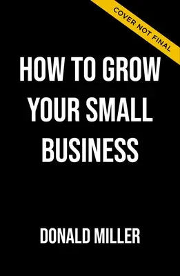 Hogyan növeld a kisvállalkozásodat: A 6 lépéses terv, amely segít a vállalkozásodnak felszállni - How to Grow Your Small Business: A 6-Step Plan to Help Your Business Take Off