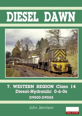 Dízel 7. rész - Nyugati régió 14. osztály: dízel-hidraulikus 0-6-0-sok - Diesel Part 7 - Western Region Class 14: Diesel-Hydraulic 0-6-0s