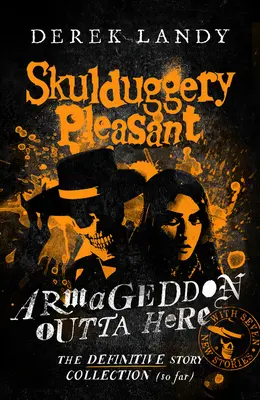 Armageddon Outta Here - A Skulduggery Pleasant világa - Armageddon Outta Here - The World of Skulduggery Pleasant