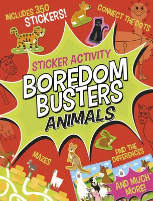 Boredom Busters: Animals Sticker Activity: Labirintusok, Pöttyök összekötése, Különbségek keresése és még sok más! - Boredom Busters: Animals Sticker Activity: Mazes, Connect the Dots, Find the Differences, and Much More!