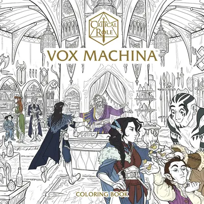 Kritikus szerep: Vox Machina Coloring Book - Critical Role: Vox Machina Coloring Book