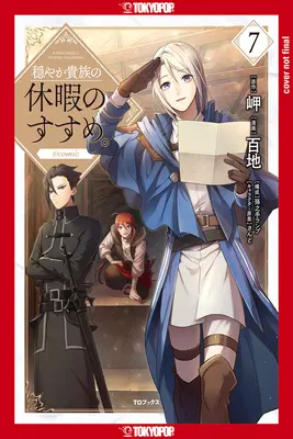 A Gentle Noble's Vacation Recommendation, 7. kötet: 7. kötet - A Gentle Noble's Vacation Recommendation, Volume 7: Volume 7