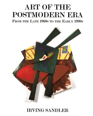 A posztmodern korszak művészete: A késő 1960-as évektől a korai 1990-es évekig - Art of the Postmodern Era: From the Late 1960s to the Early 1990s