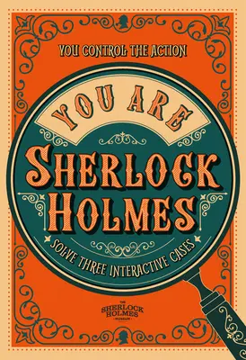 Te vagy Sherlock Holmes - Te irányítod az akciót: oldj meg három interaktív ügyet - You Are Sherlock Holmes - You control the action: solve three interactive cases