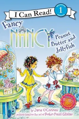Fancy Nancy: Mogyoróvaj és medúza - Fancy Nancy: Peanut Butter and Jellyfish