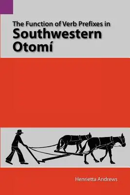 Az igei prefixumok funkciója a délnyugati otomban - The Function of Verb Prefixes in Southwestern Otom