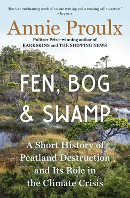 Fen, Bog and Swamp: A tőzeglápok pusztulásának rövid története és szerepe az éghajlati válságban - Fen, Bog and Swamp: A Short History of Peatland Destruction and Its Role in the Climate Crisis