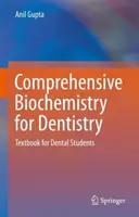 Átfogó biokémia a fogászat számára: Tankönyv fogorvostanhallgatók számára - Comprehensive Biochemistry for Dentistry: Textbook for Dental Students