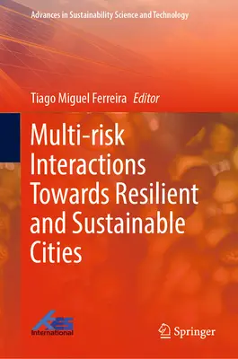 Több kockázat közötti kölcsönhatások az ellenálló és fenntartható városok felé - Multi-Risk Interactions Towards Resilient and Sustainable Cities