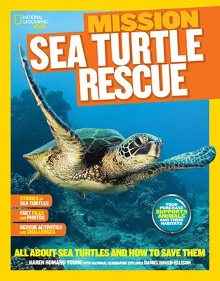 National Geographic Kids Mission: Tengeri teknősök megmentése: Mindent a tengeri teknősökről és a megmentésükről - National Geographic Kids Mission: Sea Turtle Rescue: All about Sea Turtles and How to Save Them