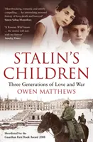 Sztálin gyermekei - A szerelem és a háború három generációja - Stalin's Children - Three Generations of Love and War