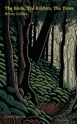 A madarak, a nyulak, a fák - The Birds, The Rabbits, The Trees