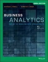 Üzleti analitika - A modellezés művészete táblázatokkal (Powell Stephen G. (Dartmouth College Hanover NH)) - Business Analytics - The Art of Modeling with Spreadsheets (Powell Stephen G. (Dartmouth College Hanover NH))