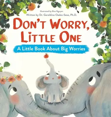 Ne aggódj, kicsi: Egy kis könyv a nagy aggodalmakról - Don't Worry, Little One: A Little Book About Big Worries