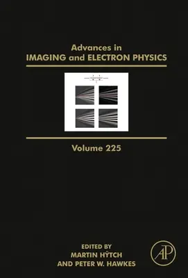 Advances in Imaging and Electron Physics: Kötet 225 - Advances in Imaging and Electron Physics: Volume 225