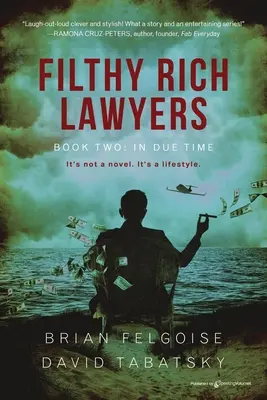 Mocskosan gazdag ügyvédek: In Due Time - Filthy Rich Lawyers: In Due Time