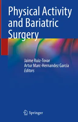 Fizikai aktivitás és bariátriai sebészet - Physical Activity and Bariatric Surgery