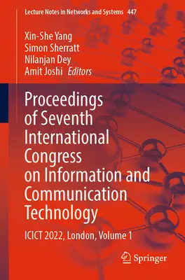 Proceedings of Seventh International Congress on Information and Communication Technology: Icict 2022, London, 1. kötet - Proceedings of Seventh International Congress on Information and Communication Technology: Icict 2022, London, Volume 1