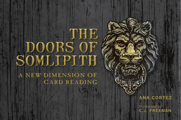 A Somlipith kapui: A kártyaolvasás új dimenziója - The Doors of Somlipith: A New Dimension of Card Reading