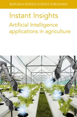 Azonnali betekintés: Mesterséges intelligencia-alkalmazások a mezőgazdaságban - Instant Insights: Artificial Intelligence Applications in Agriculture