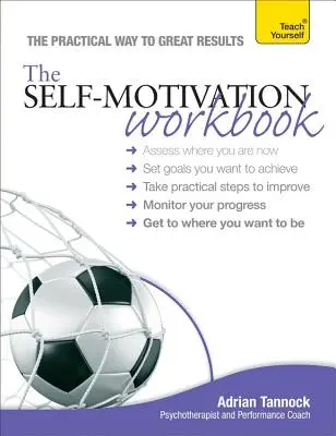 Az önmotiváció munkafüzet - The Self-Motivation Workbook