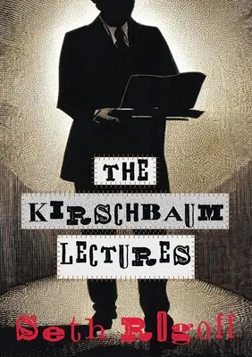 A Kirschbaum-előadások - The Kirschbaum Lectures