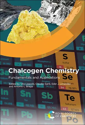 A kalcogén kémiája: Alapelvek és alkalmazások - Chalcogen Chemistry: Fundamentals and Applications