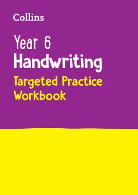 Year 6 Handwriting Targeted Practice Workbook: A 2023-as tesztekhez - Year 6 Handwriting Targeted Practice Workbook: For the 2023 Tests