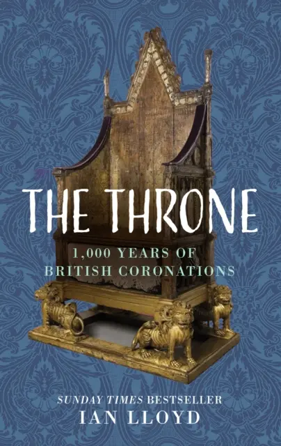 Trón - A brit koronázások 1000 éve - Throne - 1,000 Years of British Coronations