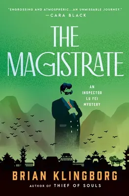 A bíró: Lu Fei felügyelő rejtélye - The Magistrate: An Inspector Lu Fei Mystery