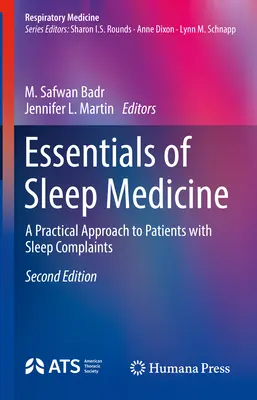 Az alvásgyógyászat alapjai: Gyakorlati megközelítés az alvási panaszokkal küzdő betegek számára - Essentials of Sleep Medicine: A Practical Approach to Patients with Sleep Complaints