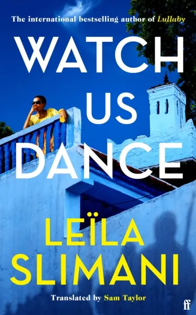 Watch Us Dance - A Lullaby című bestseller szerzőjének vibráló új regénye - Watch Us Dance - The vibrant new novel from the bestselling author of Lullaby