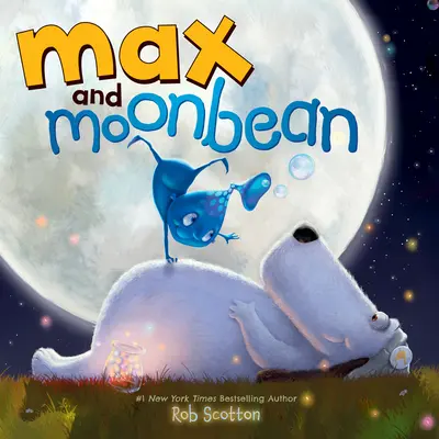 Max és Moonbean - Max and Moonbean