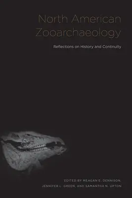 North American Zooarchaeology: Reflections on History and Continuity