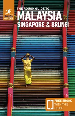 The Rough Guide to Malaysia, Singapore & Brunei (Útikönyv ingyenes ebookkal) - The Rough Guide to Malaysia, Singapore & Brunei (Travel Guide with Free Ebook)