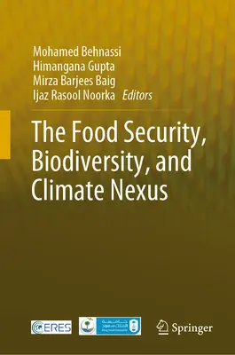 Az élelmezésbiztonság, a biológiai sokféleség és az éghajlat összefüggése - The Food Security, Biodiversity, and Climate Nexus