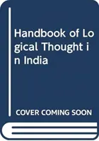 Az indiai logikai gondolkodás kézikönyve - Handbook of Logical Thought in India