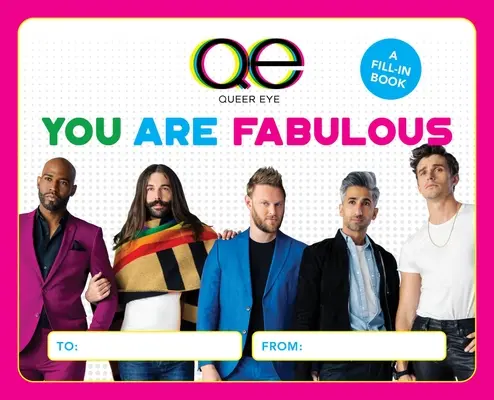 Queer Eye: Mesés vagy: A Fill-In Book - Queer Eye: You Are Fabulous: A Fill-In Book