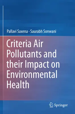 Kritérium levegőszennyező anyagok és hatásuk a környezeti egészségre - Criteria Air Pollutants and Their Impact on Environmental Health