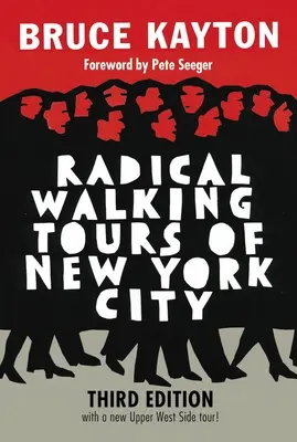 Radikális gyalogtúrák New Yorkban - Radical Walking Tours of New York City