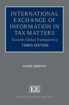 Nemzetközi információcsere adóügyekben - A globális átláthatóság felé - International Exchange of Information in Tax Matters - Towards Global Transparency