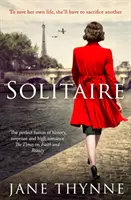 Solitaire - Magával ragadó regény az intrikákról és a túlélésről a háborús Párizsban - Solitaire - A captivating novel of intrigue and survival in wartime Paris