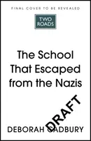 A nácik elől menekülő iskola - School That Escaped the Nazis