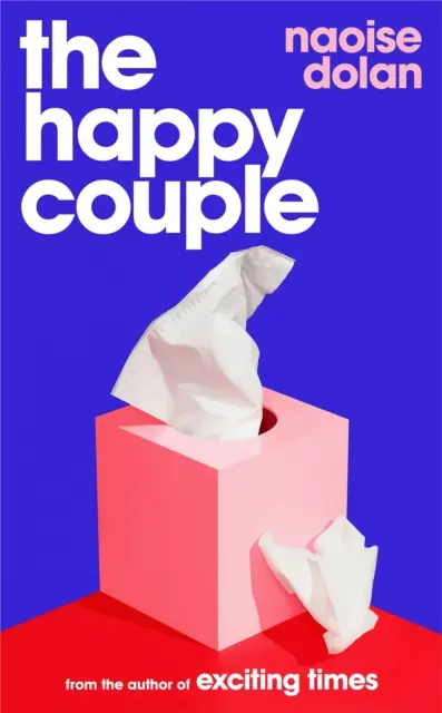 Happy Couple - A modern szerelem sziporkázó története, az EXCITING TIMES szerzőjétől - Happy Couple - A sparkling story of modern love, from the author of EXCITING TIMES