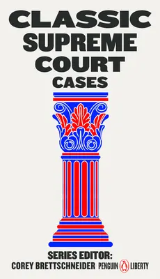 Klasszikus legfelsőbb bírósági ügyek - Classic Supreme Court Cases