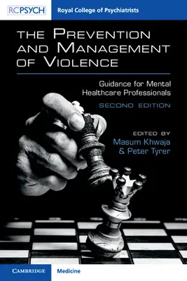 Az erőszak megelőzése és kezelése: Útmutató a mentális egészségügyi szakemberek számára - The Prevention and Management of Violence: Guidance for Mental Healthcare Professionals